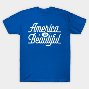 America the Beautiful - White T-Shirt